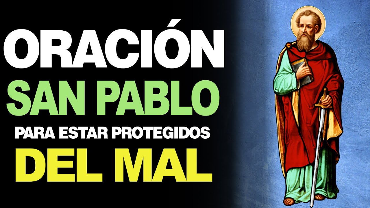 Putar video 🙏 Oración a San Pablo para estar PROTEGIDO DEL MAL Y LOS DEMONIOS 👹 sekarang 🙏 Oración a San Pablo para estar PROTEGIDO DEL MAL Y LOS DEMONIOS 👹