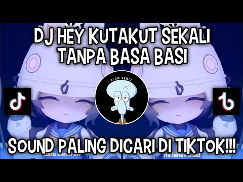 DJ HEY KUTAKUT SEKALI TANPA BASA BASI | SOUND KEONG RACUN VIRAL DI TIKTOK ‼️