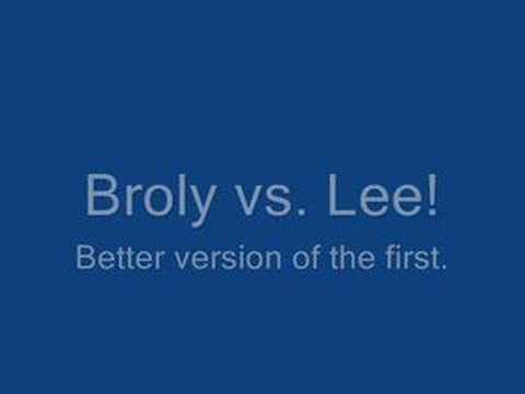 Broly vs. Lee [Updated]