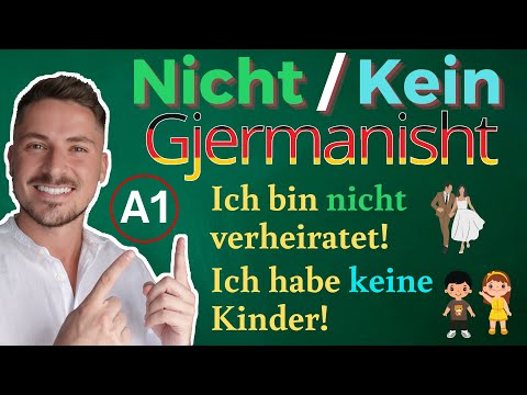 Ndryshimi Midis KEIN dhe NICHT - Meso Gjermanisht / OGjerman