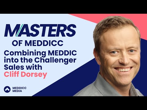 Masters of MEDDICC - Cliff Dorsey - 23 Years an Enterprise Sales Leader 🔥