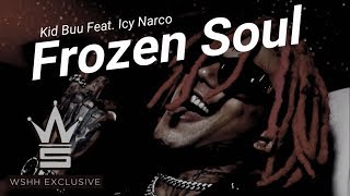 Kid Buu Feat. Icy - Narco Frozen Soul (Lyrics)