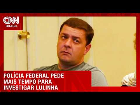 PF pede mais tempo para investigar suposto tráfico de influência de Lulinha | CNN PRIME TIME
