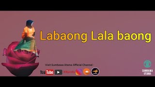 Download lagu LAGU SUMBAWA Labaong Lala Baong ( Dinda ) Lagu Sumbawa mp3