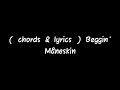 ( chords & lyrics) Beggin' - Måneskin