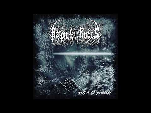 Beyond The Roots - Rites Of Passage Full EP