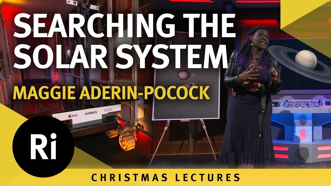 Searching the Solar System - Christmas Lectures 2025 with Maggie Aderin-Pocock 2/3