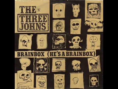 The Three Johns - Brainbox (He's A Brainbox)