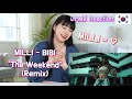 เกาหลีรีแอคชั่น MILLI - BIBI The Weekend (Remix) | 태국의 대표 래퍼 밀리 비비 