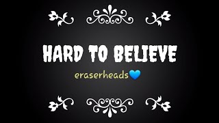 Eraserheads-HARD TO BELIEVE -song lyrics