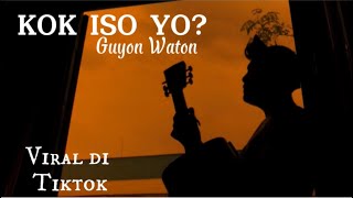 Download lagu KOK ISO YO - Guyon Waton || Cover panjiahriff (Video Lirik) mp3 Download lagu KOK ISO YO - Guyon Waton || Cover panjiahriff (Video Lirik) mp3