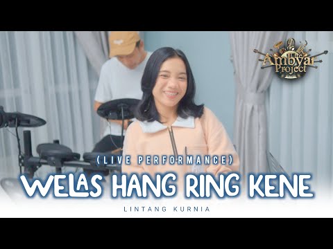 Welas Hang Ring Kene - Lintang Kurnia (The Ambyar Project)