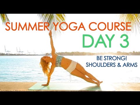 Day 3 Summer Yoga - Be Strong! Shoulders and Arms