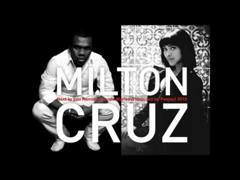 Milton Cruz  -  Next to you feat Vanda May  REMIX  (produced by Peejay) 2010