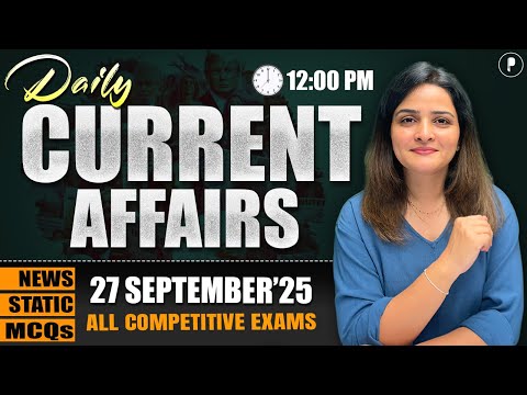 27 September Current Affairs 2025 | Daily Current Affairs | Current Affairs Today