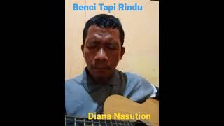Download lagu Benci Tapi Rindu.Lagu.Diana Nasution.Shorts#.cover ABEL TARIHORAN mp3