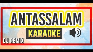 Download lagu Antassalam Karaoke dj remix | sholawat karaoke versi dj remix #amtassalamkaraokedj #karaokedj mp3