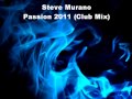 Steve Murano - Passion 2011 (Club Mix) 