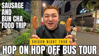 EXPLORING HO CHI MINH CITY AT NIGHT - HOP ON HOP OFF BUS TOUR | VIETNAMESE STREET FOOD ADVENTURE