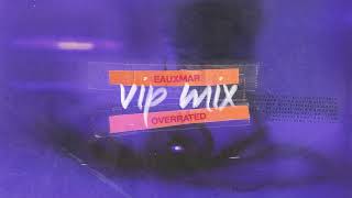 Eauxmar - Overrated (Vip Mix) video