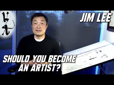 Jim Lee advice on Whether or Not You Should Become An Artist