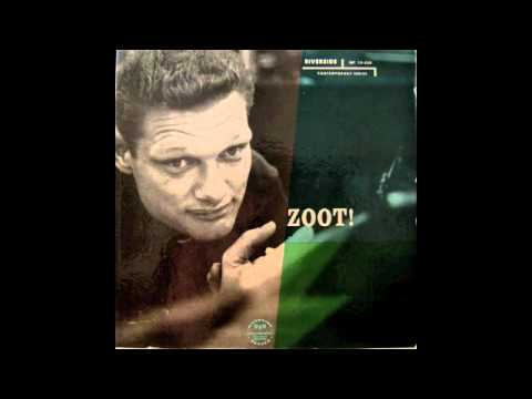 Zoot! Zoot Sims.