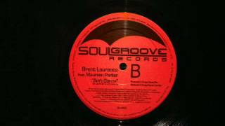 Download lagu Brent Laurence.Aint Gonna.Original Vocal.Soulgroove mp3
