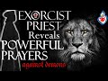 Former Exorcist Priest Reveals Powerful Prayers Anyone Can Use Against Evil : Surge Domine - Cor Fidelis Former Exorcist Priest Reveals Powerful Prayers Anyone Can Use Against Evil : Surge Domine