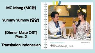 MC Mong (MC몽) – Yummy Yummy (얌얌) Lyrics HAN-ROM-INDO Dinner Mate 저녁 같이 드실래요 OST Part. 2