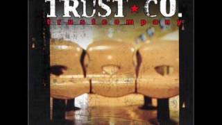 Trust Company - Downfall [HQ]