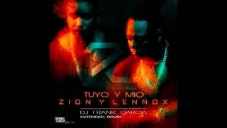 Zion Y Lennox - Tuyo Y Mio (Dj Frank Garcia Extended Remix)