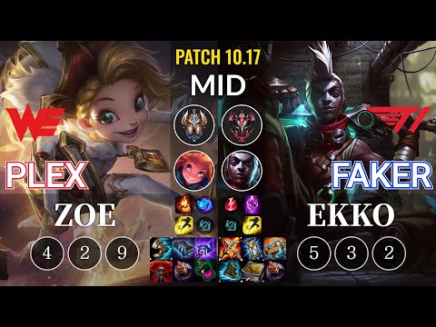 WE Plex Zoe vs T1 Faker Ekko Mid - KR Patch 10.17