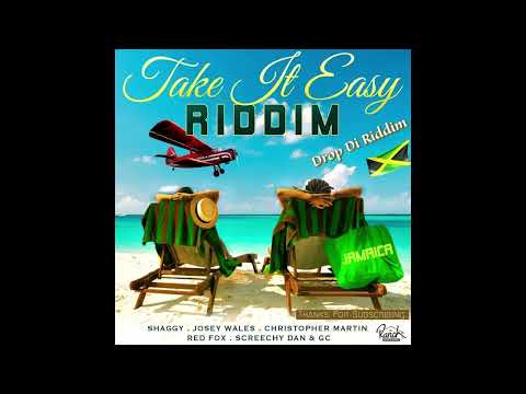 Take It Easy Riddim Mix(Full)Shaggy, Red Fox, Christopher Martin, Screechy Dan x Drop Di Riddim