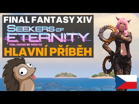 FINAL FANTASY XIV: DAWNTRAIL | Hlavní Příběh MSQ Patch 7.2 | Honzaj | Gameplay CZ