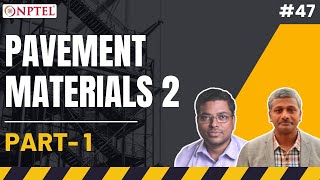 #47 Pavement Materials 2 | Part 1 | Basic Construction Materials