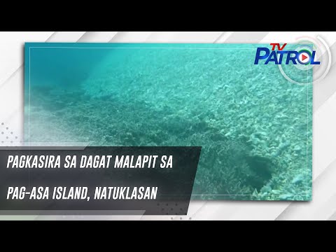 Pagkasira sa dagat malapit sa Pag-asa Island, natuklasan TV Patrol