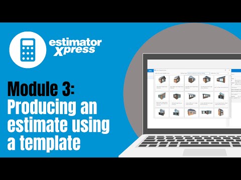 EstimatorXpress Software Skills Remote Training Module 3 - Produce an Estimate Using a Template