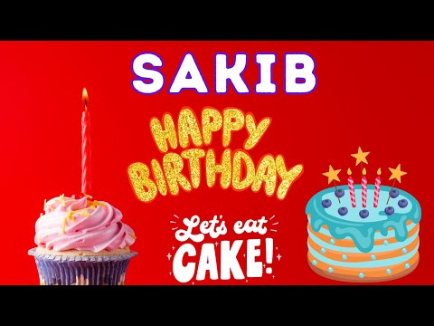Happy Birthday Sakib, Birthday of Sakib, Best Birthday Wishes, hbd