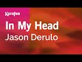 In My Head - Jason Derulo | Karaoke Version | KaraFun