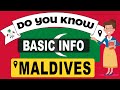 Do You Know Maldives Basic Information | World Countries Information #108 - GK & Quizzes