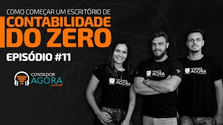 Contador Agora Podcast #11   Como começar um escritório de contabilidade do zero