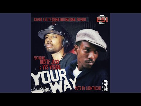 Your Way (feat. Ruste Juxx & Vvs Verbal)