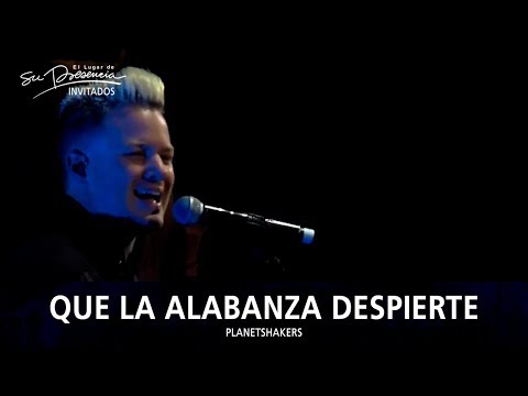 Que La Alabanza Despierte
