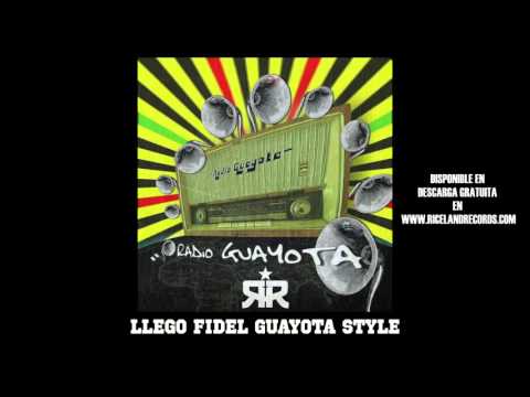RADIO GUAYOTA - LLEGO FIDEL GUAYOTA STYLE