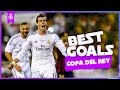 AMAZING GOALS in COPA DEL REY | Real Madrid
