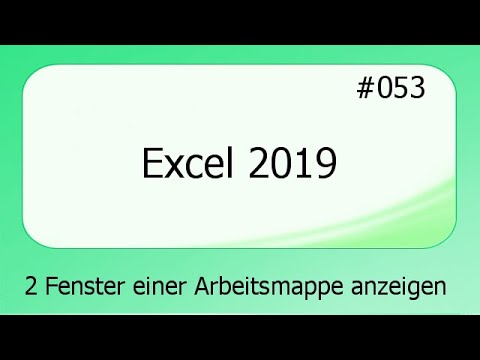 Excel 2019 #053 Viele Fenster einer Arbeitsmappe anzeigen [deutsch] HD