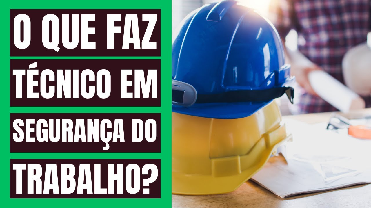 O que faz um TÉCNICO EM SEGURANÇA DO TRABALHO? | #SST #SegurançadoTrabalho