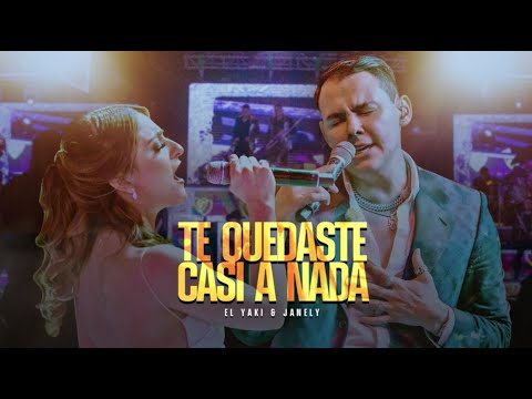 Luis Alfonso Partida "El Yaki" & Janely - Te quedaste casi a nada