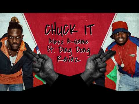 Alexx A-Game ft Ding Dong - CHUCK IT (Lyric Video)