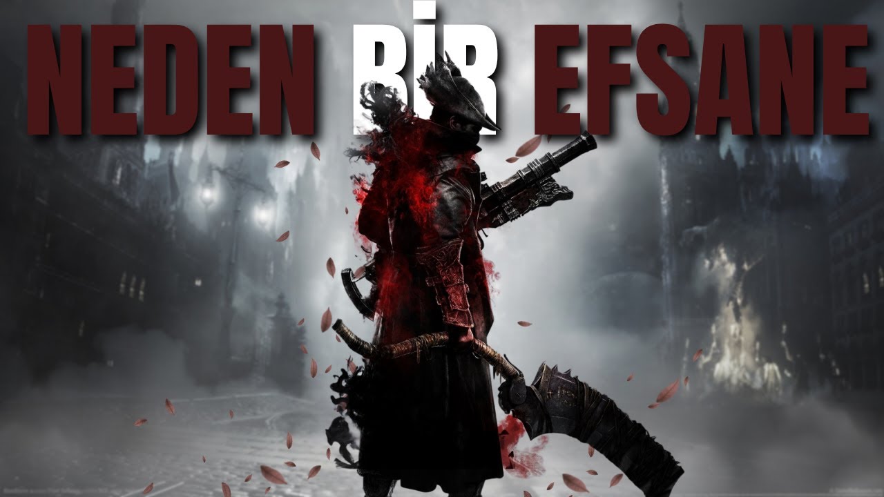 Bloodborne:  En İyi Soulsborne Oyunu!